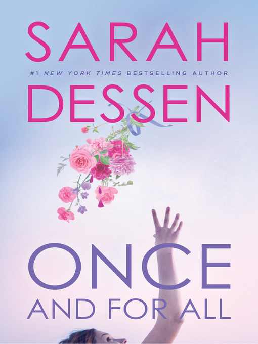 Détails du titre pour Once and for All par Sarah Dessen - Disponible